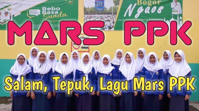 Contoh Tepuk, Salam dan Mars PPK !!